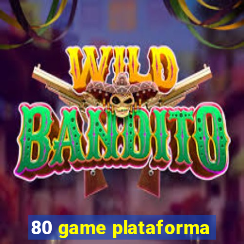 80 game plataforma